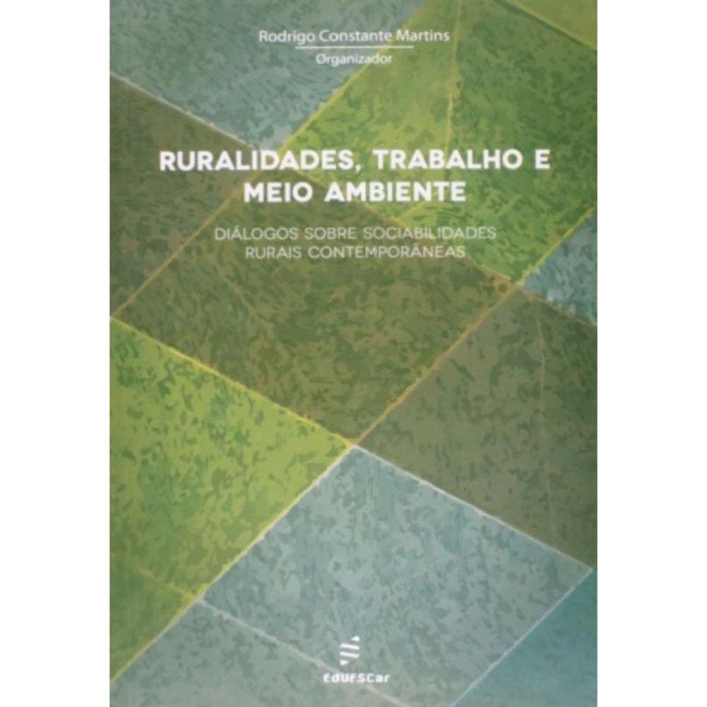 Ruralidades, Trabalho E Meio Ambiente: Dialogos So