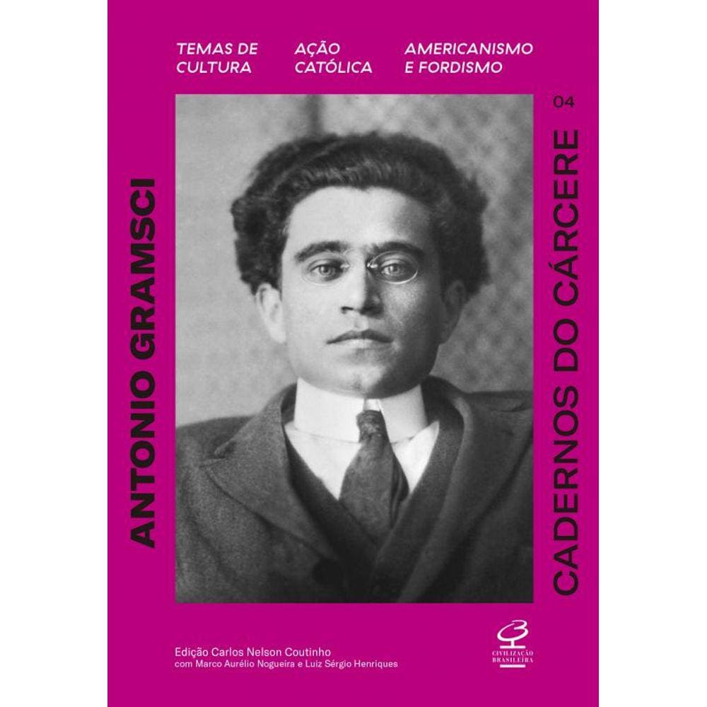 Cadernos do cárcere (Vol. 4): Temas de cultura. Ação católica. Americanismo e Fordismo.