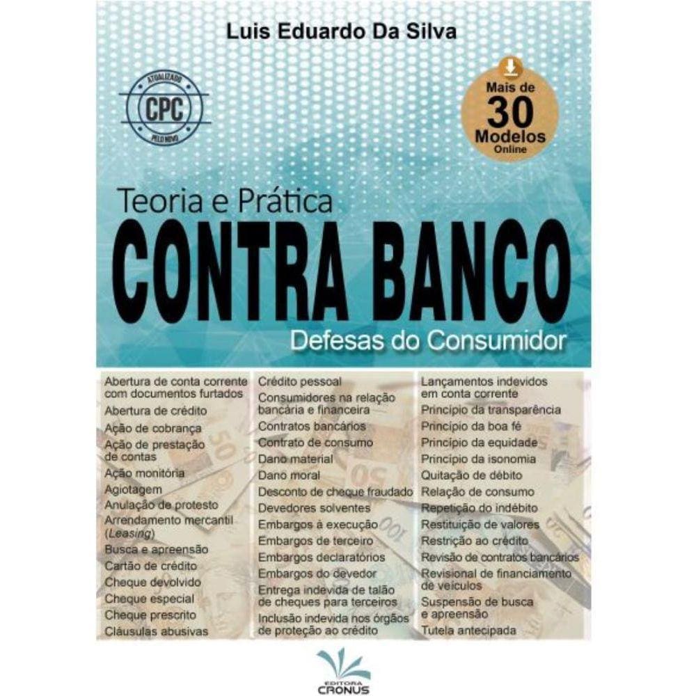 Teoria e Prática Contra Banco: Defesas do Consumidor