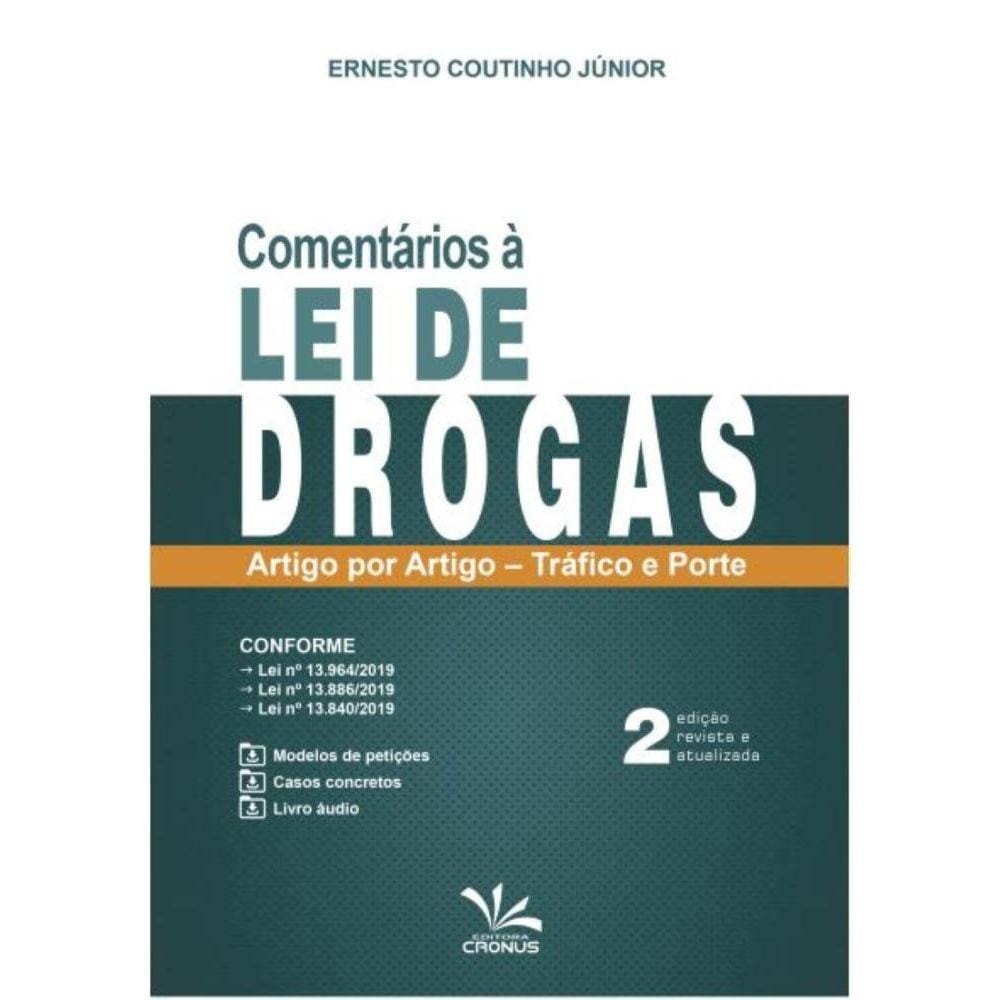 Comentários à Lei de Drogas: Artigo Por Artigo - Tráfico e Porte