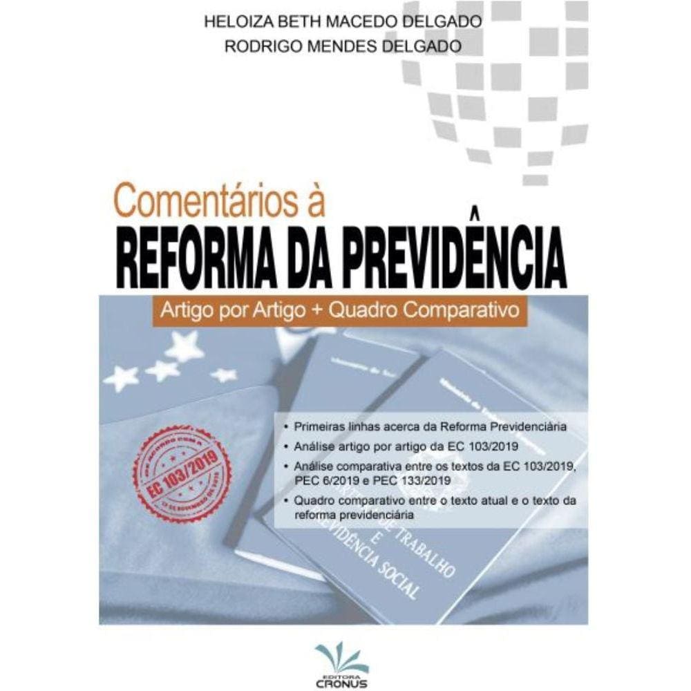 Comentários à Reforma da Previdência: Artigo Por Artigo + Quadro Comparativo