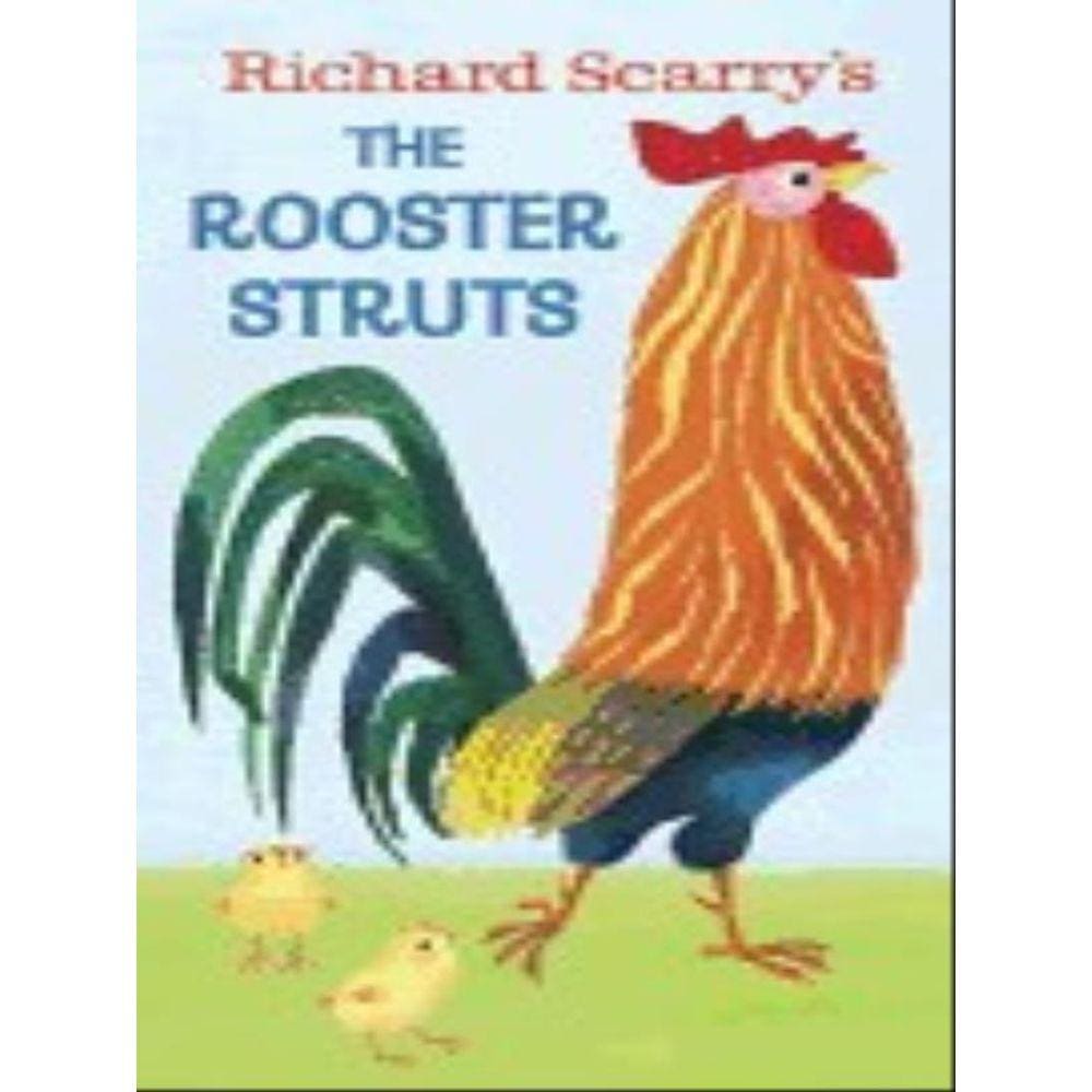 Richard Scarry`S The Rooster Struts