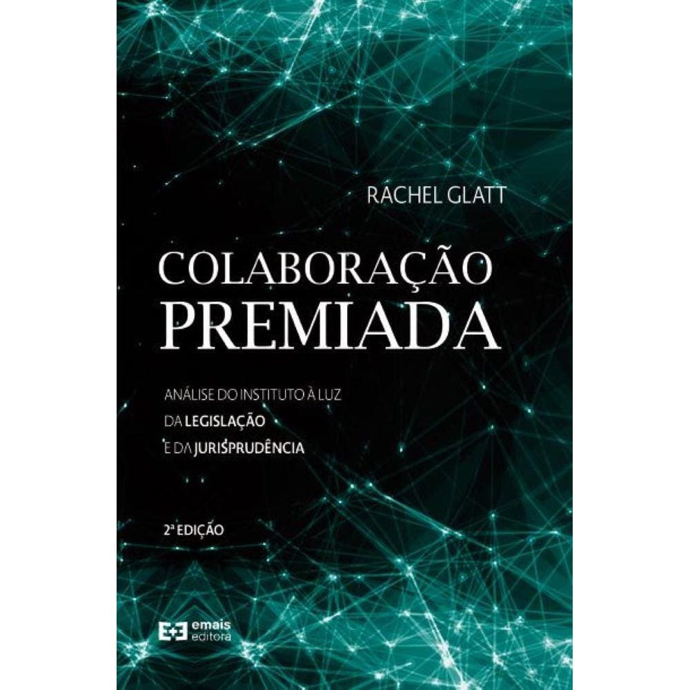 Colaboração premiada - Análise do instituto à luz da legislação e da jurisprudência