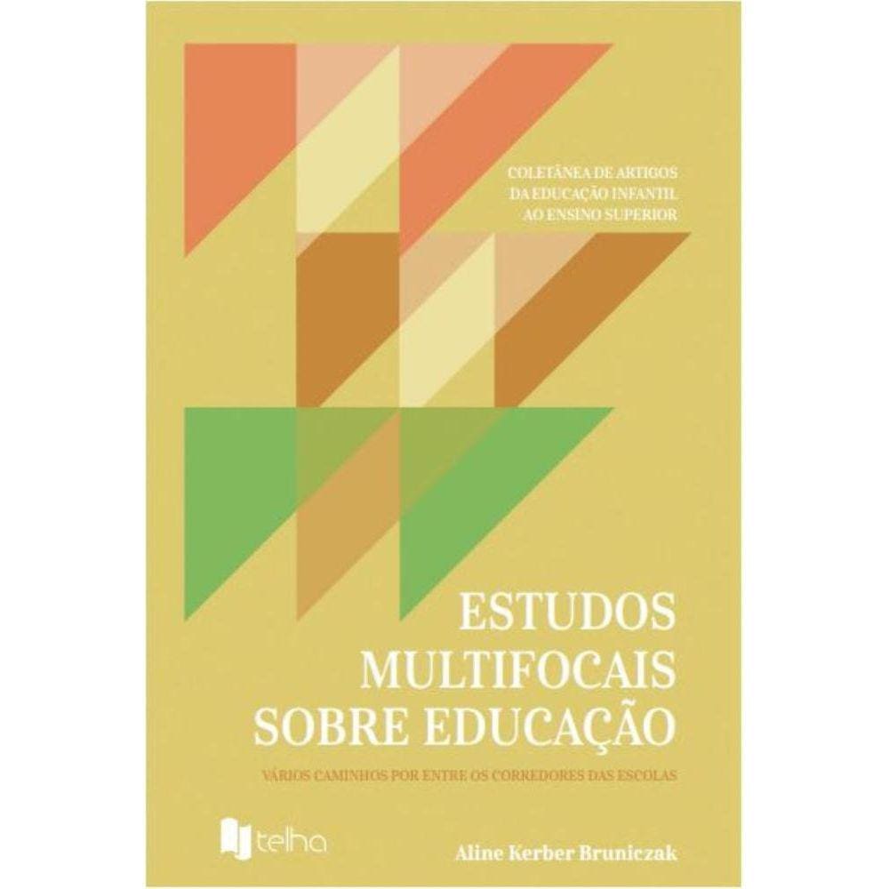 Estudos multifocais sobre educação: vários caminhos por entre os corredores das escolas