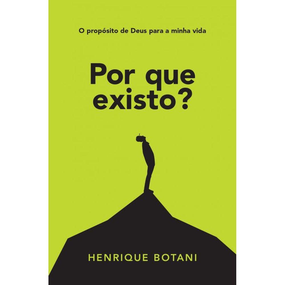 Por que existo?: O propósito de Deus para a minha vida