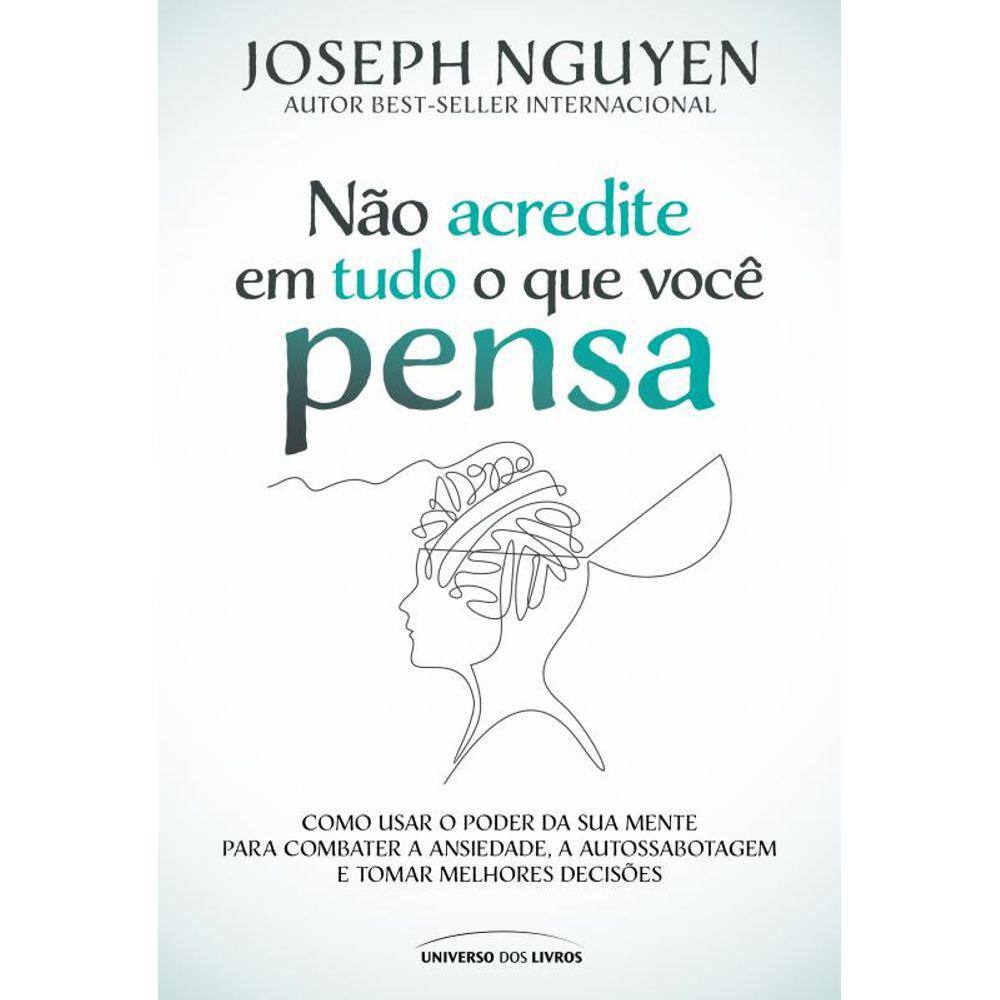 Não acredite em tudo o que você pensa