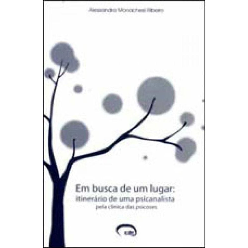 Em Busca De Um Lugar - Itinerario De Um Psicanalista