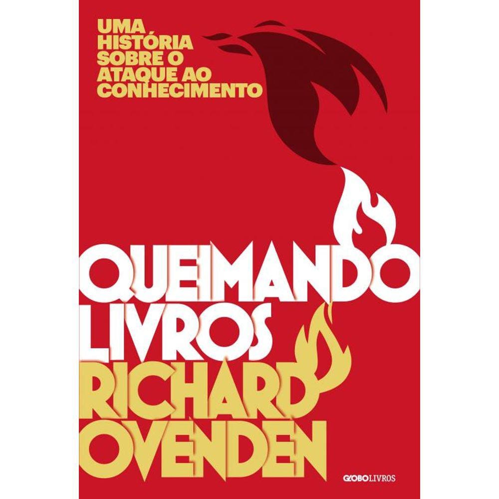 Queimando livros: Uma história sobre o ataque ao conhecimento