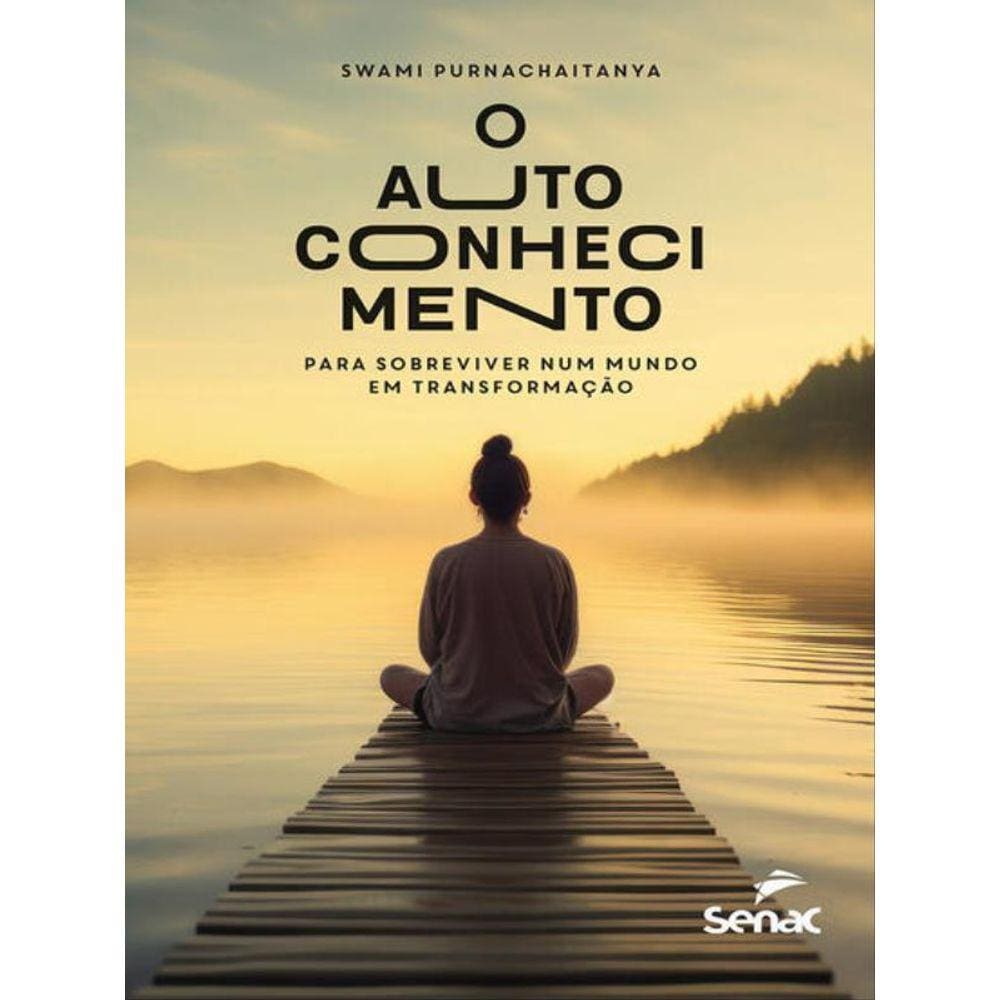 O Autoconhecimento Para Sobreviver Num Mundo Em Transformação