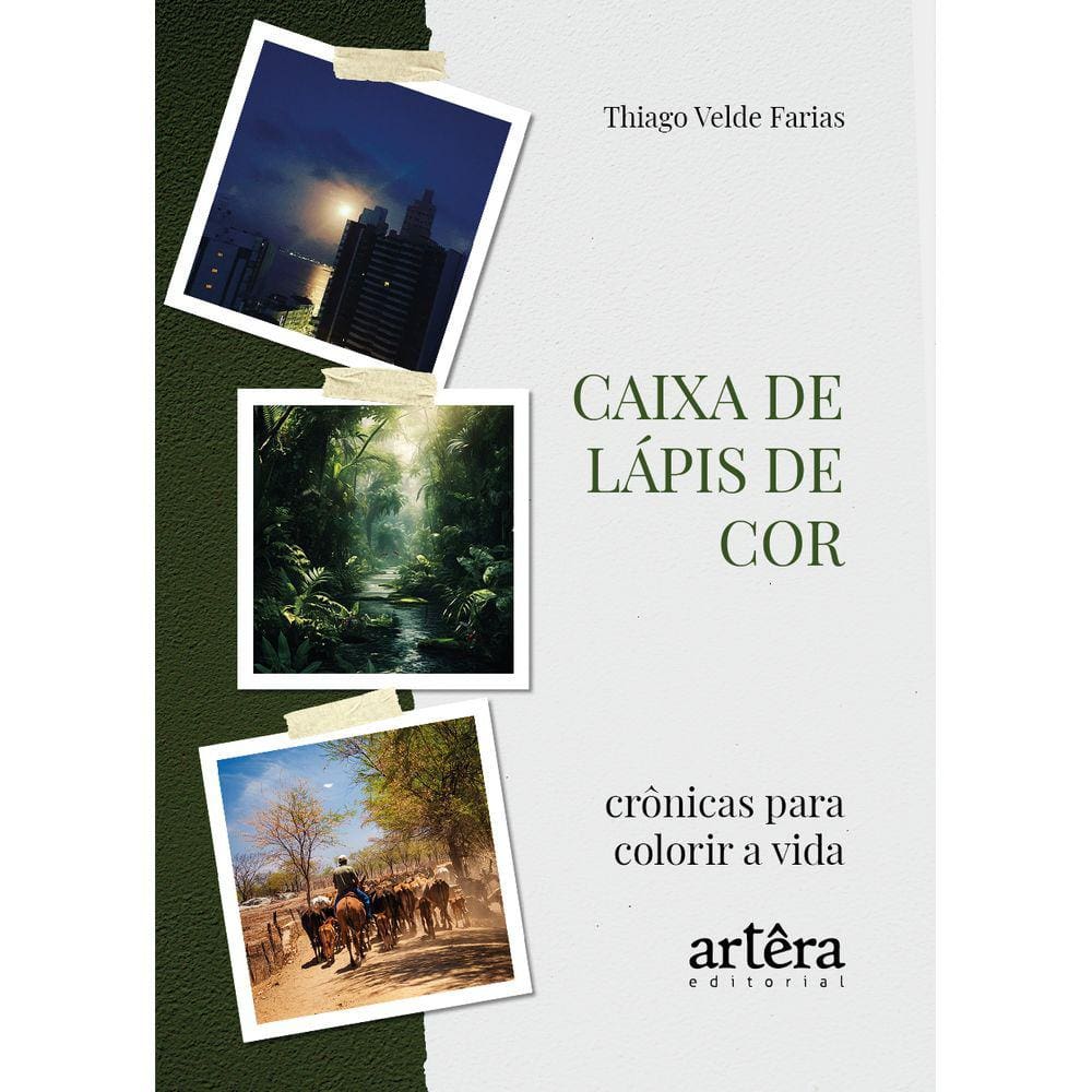 Caixa de Lápis de Cor: Crônicas para Colorir a Vida