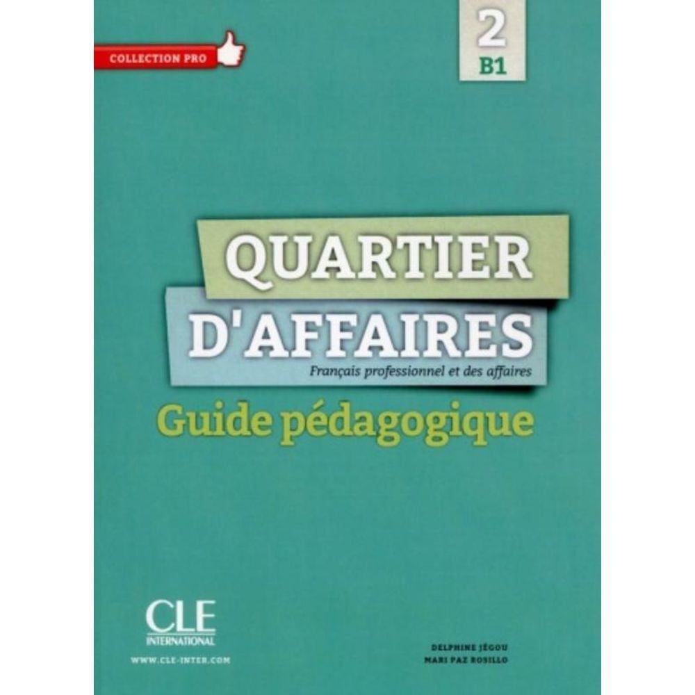 Quartier D Affaires 2 - Guide Pedagogique B1