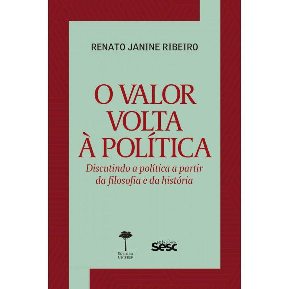 O valor volta à política: Discutindo a política a partir da filosofia e da história