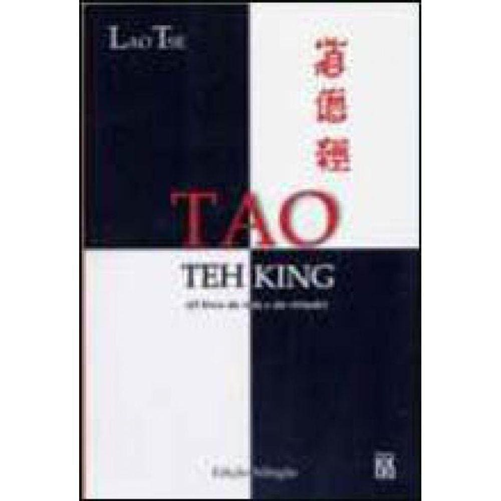 Tao Teh King - O Livro Da Vida E Da Virtude