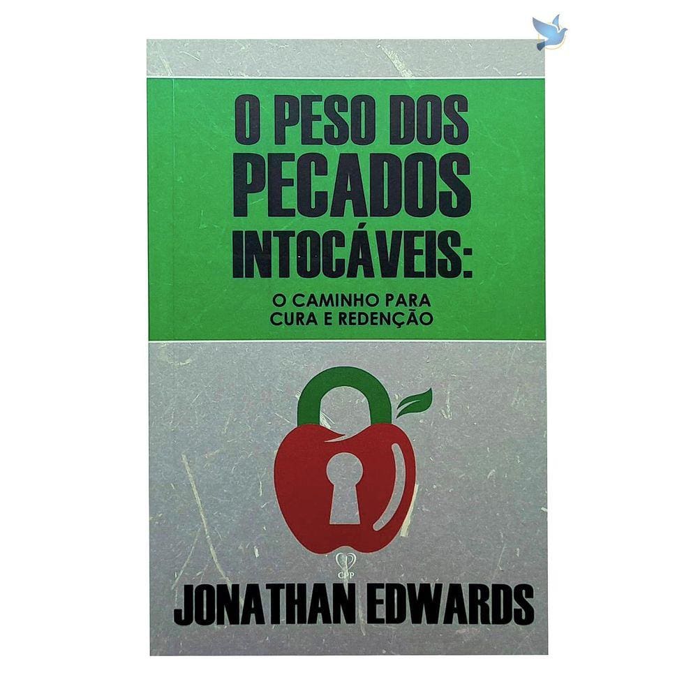 Livro O Peso Dos Pecados Intocáveis - Jonathan Edwards | Espiritual Cristão | 13,5x20,75cm | 112 páginas