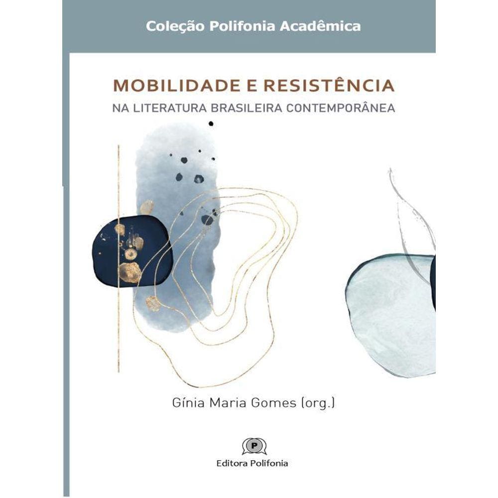 Mobilidade E Resistência Na Literatura Brasileira Contemporânea