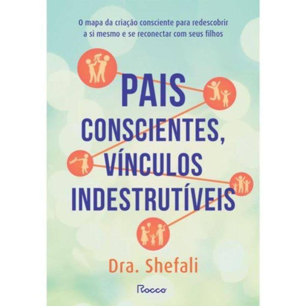 Pais Conscientes, Vínculos Indestrutíveis