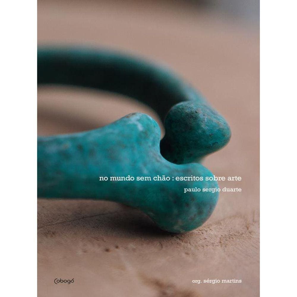 No Mundo Sem Chão - Escritos Sobre Arte