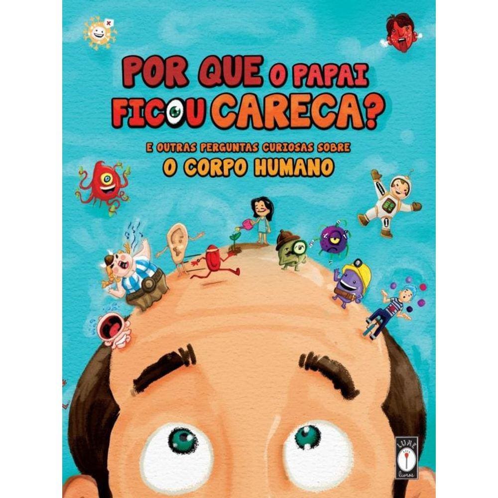 Por Que O Papai Ficou Careca? - Vol. 1