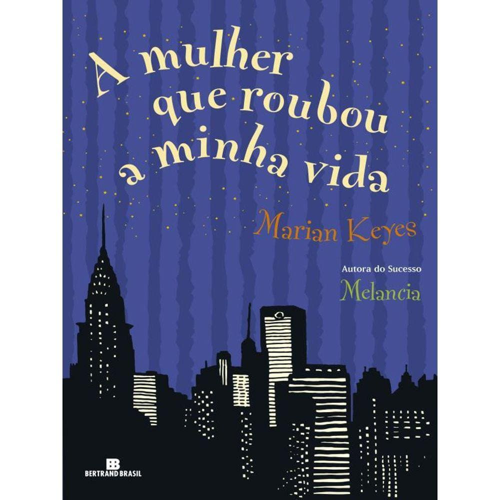 A Mulher Que Roubou A Minha Vida