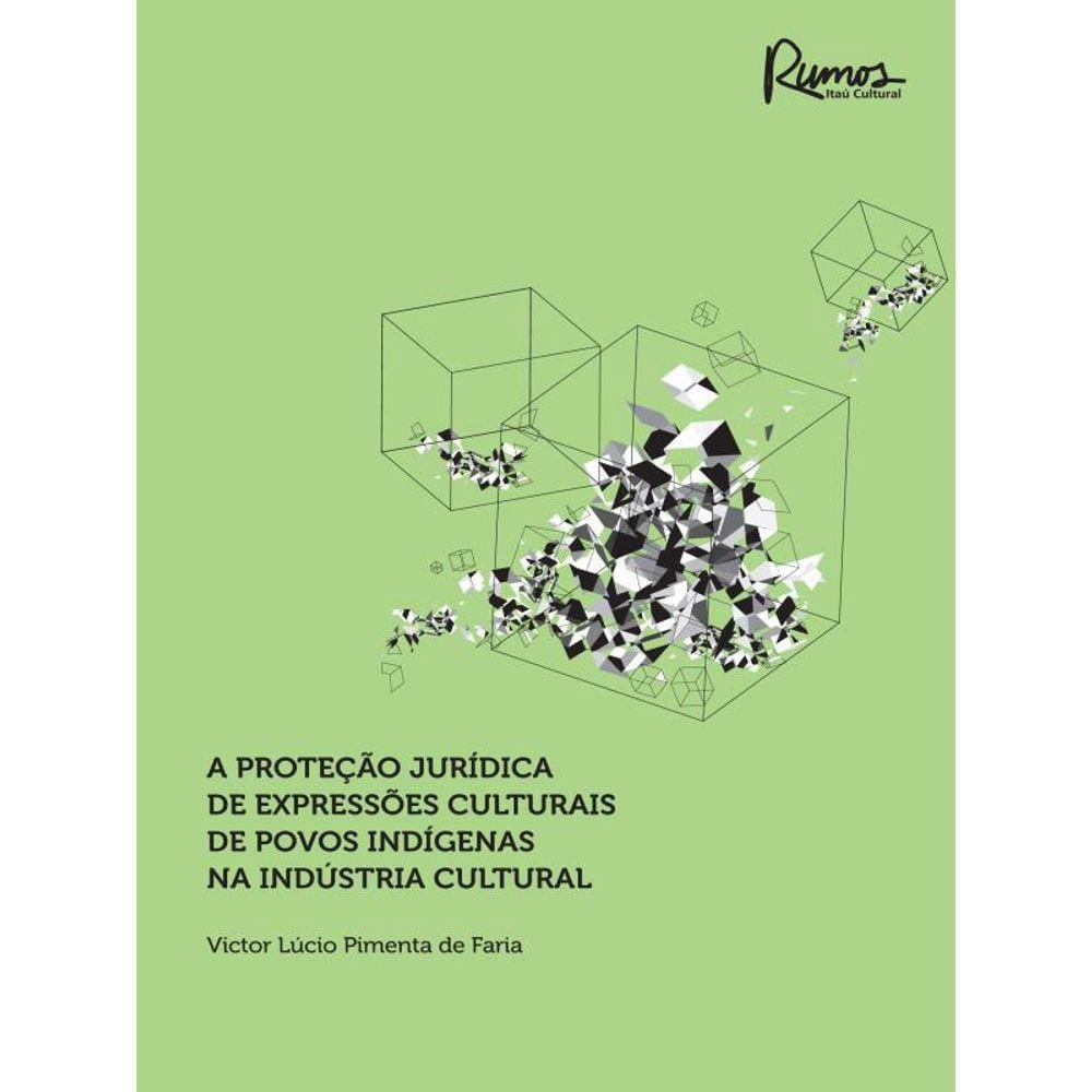 Proteção Jurídica De Expressões Culturais De Povos Indígenas Na Indústria Cultural