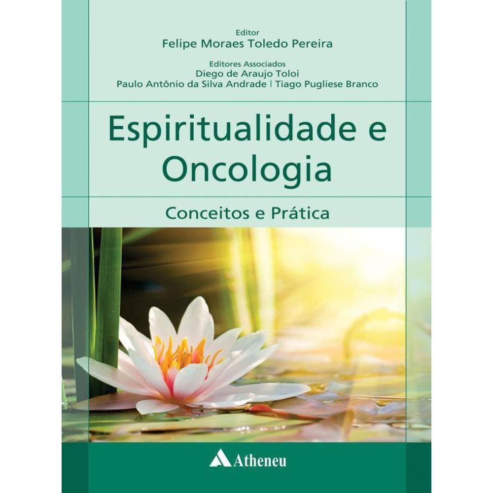 Espiritualidade Em Oncologia - Conceitos E Prática
