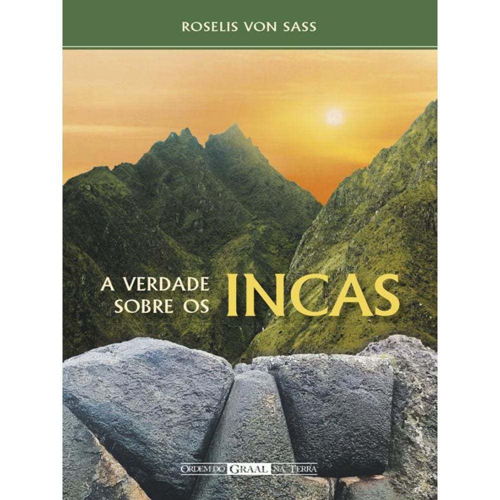 A Verdade Sobre Os Incas