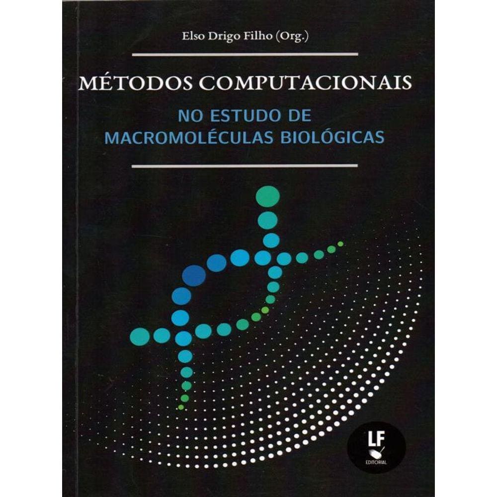 Métodos Computacionais No Estudo De Macromoléculas Biológicas