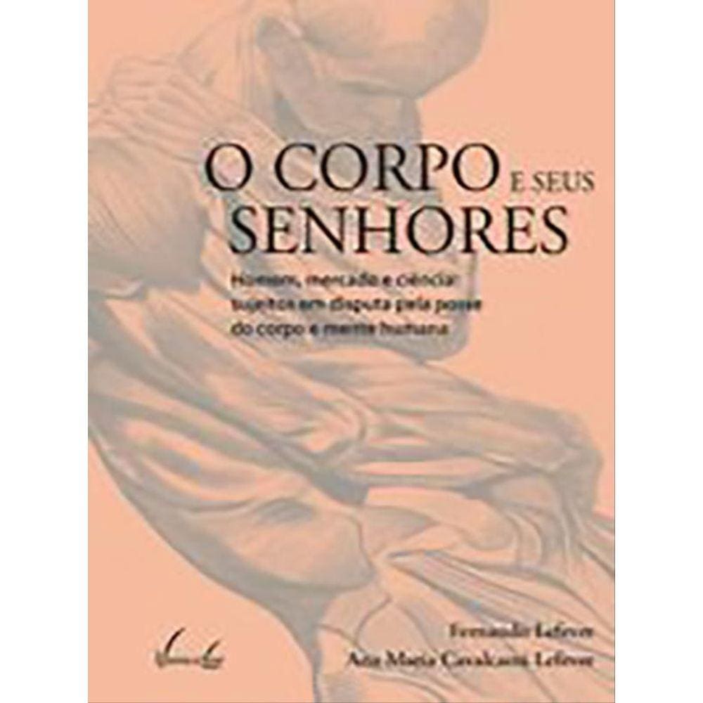 O Corpo E Seus Senhores
