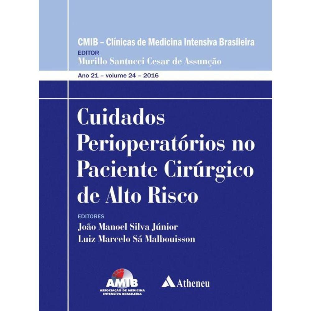 Cuidados Perioperatórios No Paciente Cirúrgico De Alto Risco