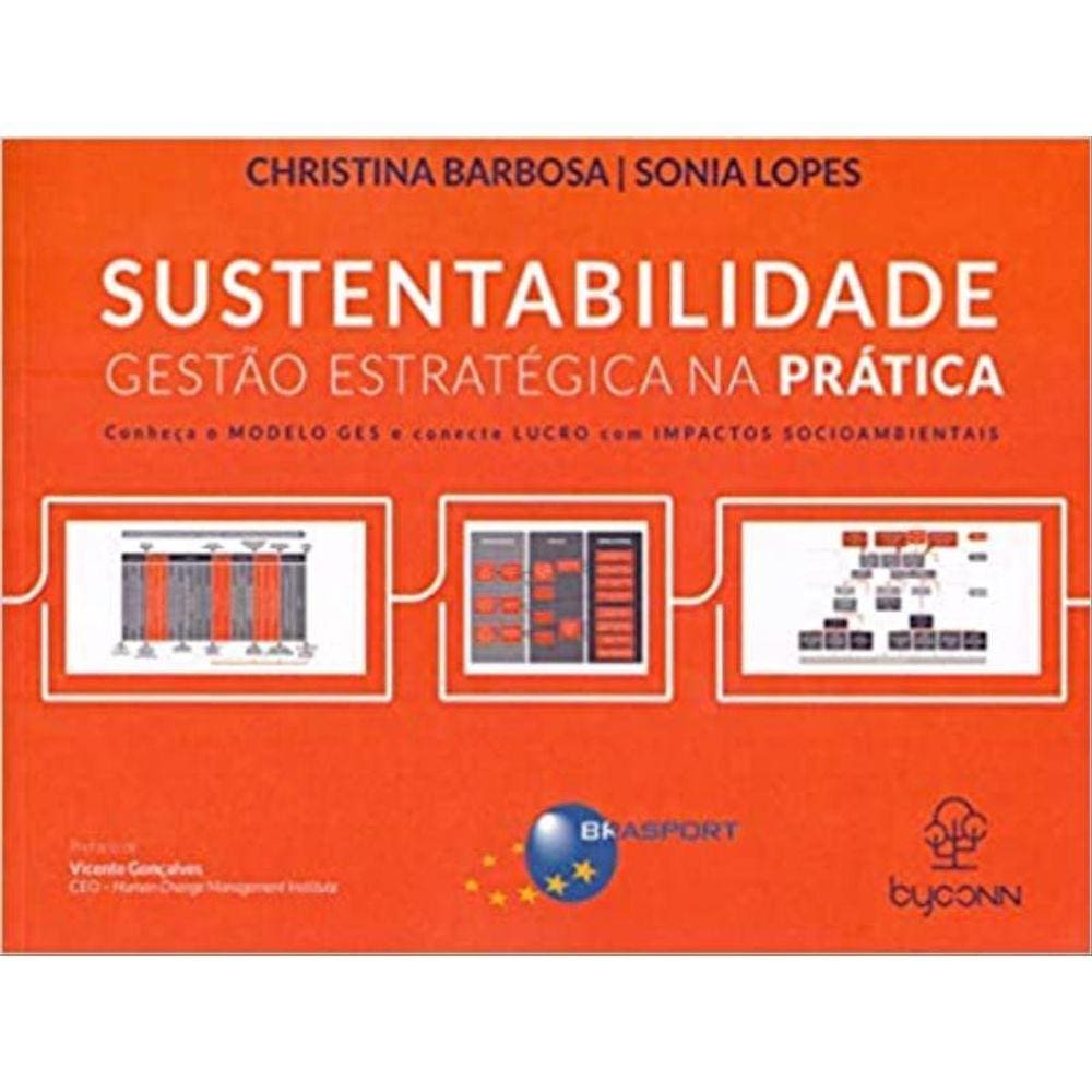 Sustentabilidade - Gestao Estrategica Na Pratica