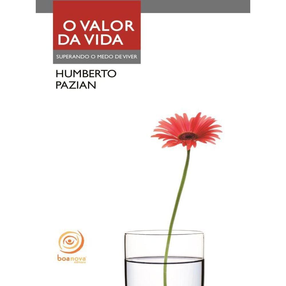 O Valor Da Vida - Superando O Medo De Viver