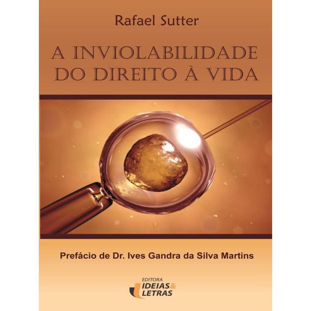 A Inviolabilidade Do Direito À Vida