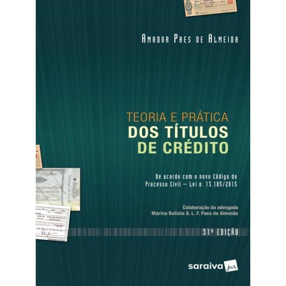 Teoria E Prática Dos Títulos De Crédito