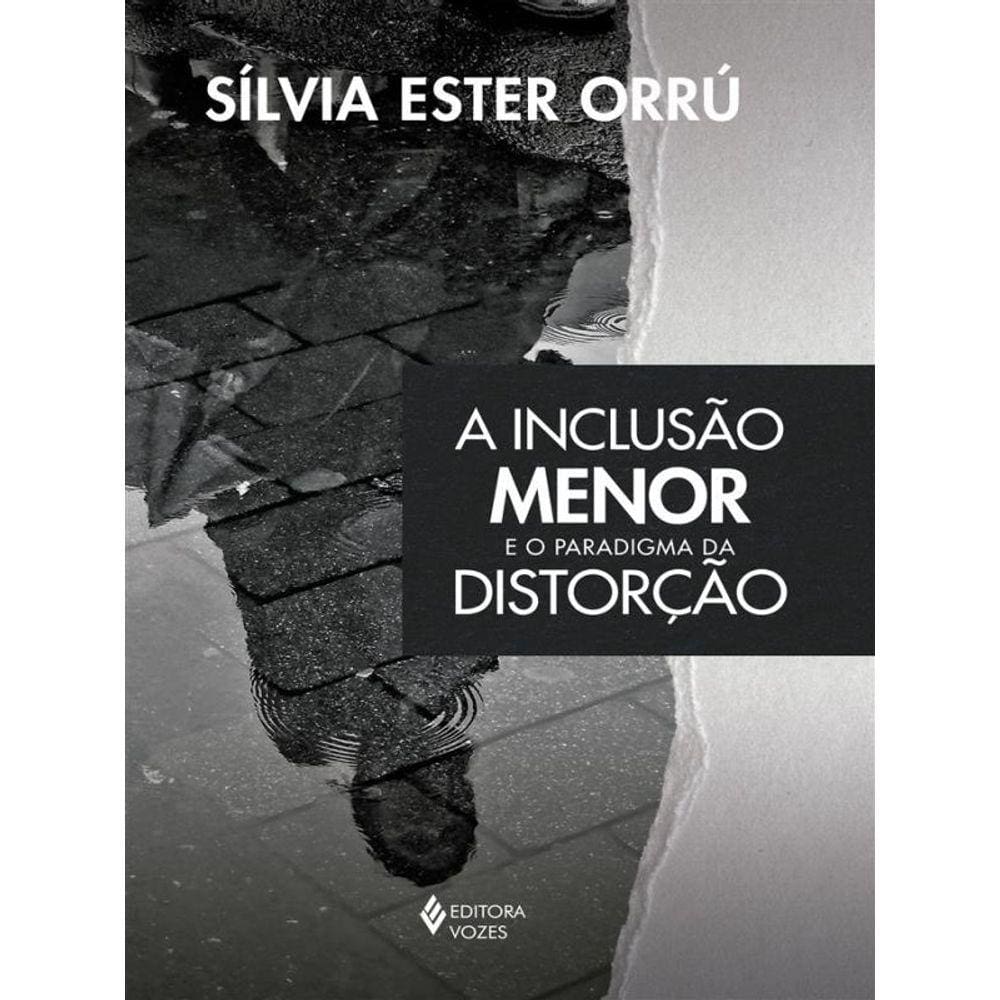 A Inclusão Menor E O Paradigma Da Distorção