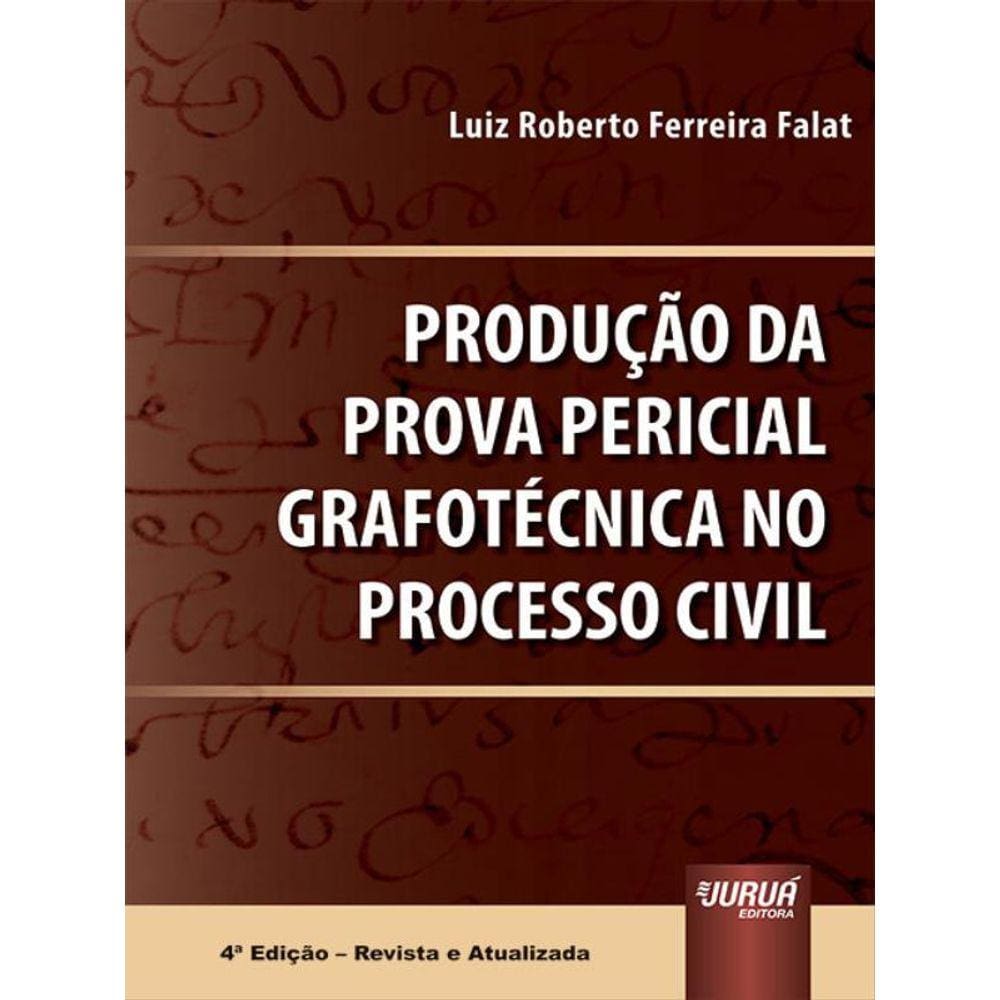 Produção Da Prova Pericial Grafotécnica No Processo Civil - 2023