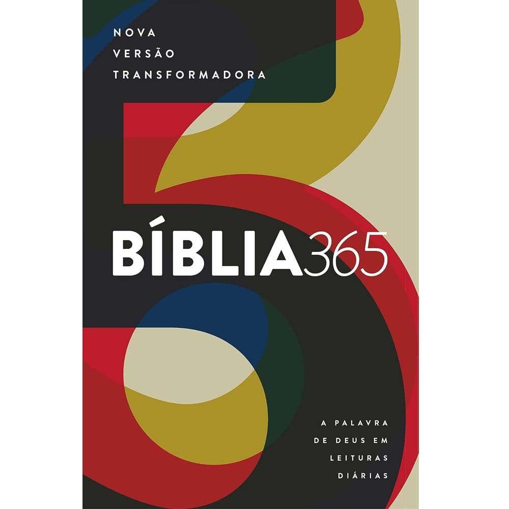 Bíblia 365 - Nova Versão Transformadora (NVT): A Palavra de Deus em Leituras Diárias