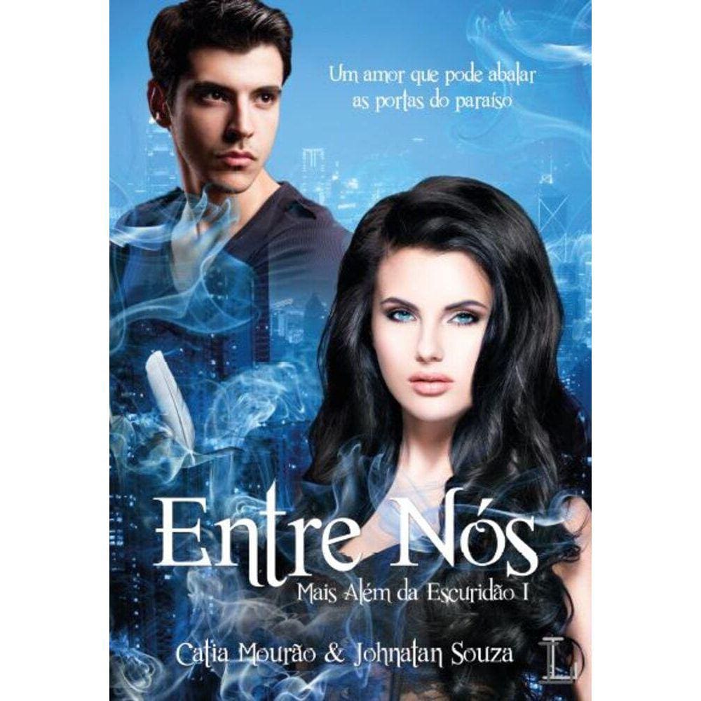 Entre Nós - Mais além da escuridão 1