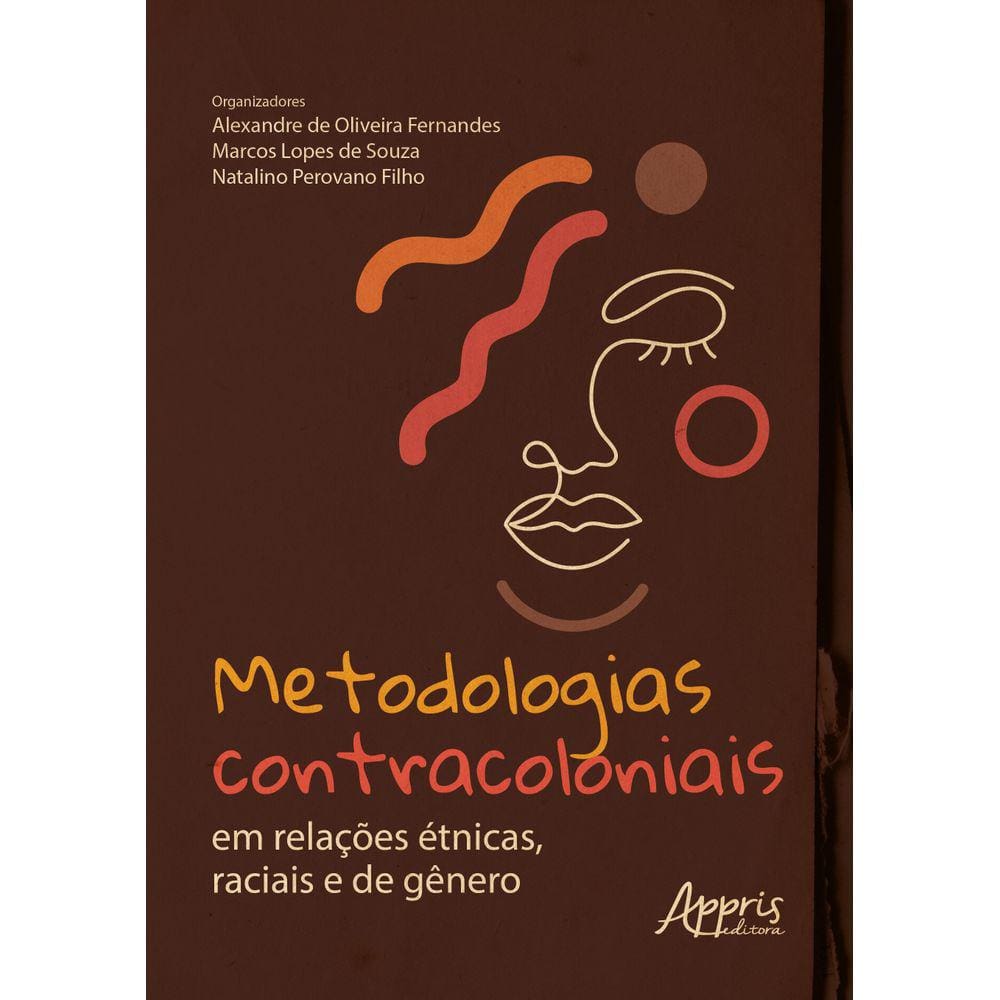 Metodologias Contracoloniais em Relações Étnicas, Raciais e de Gênero