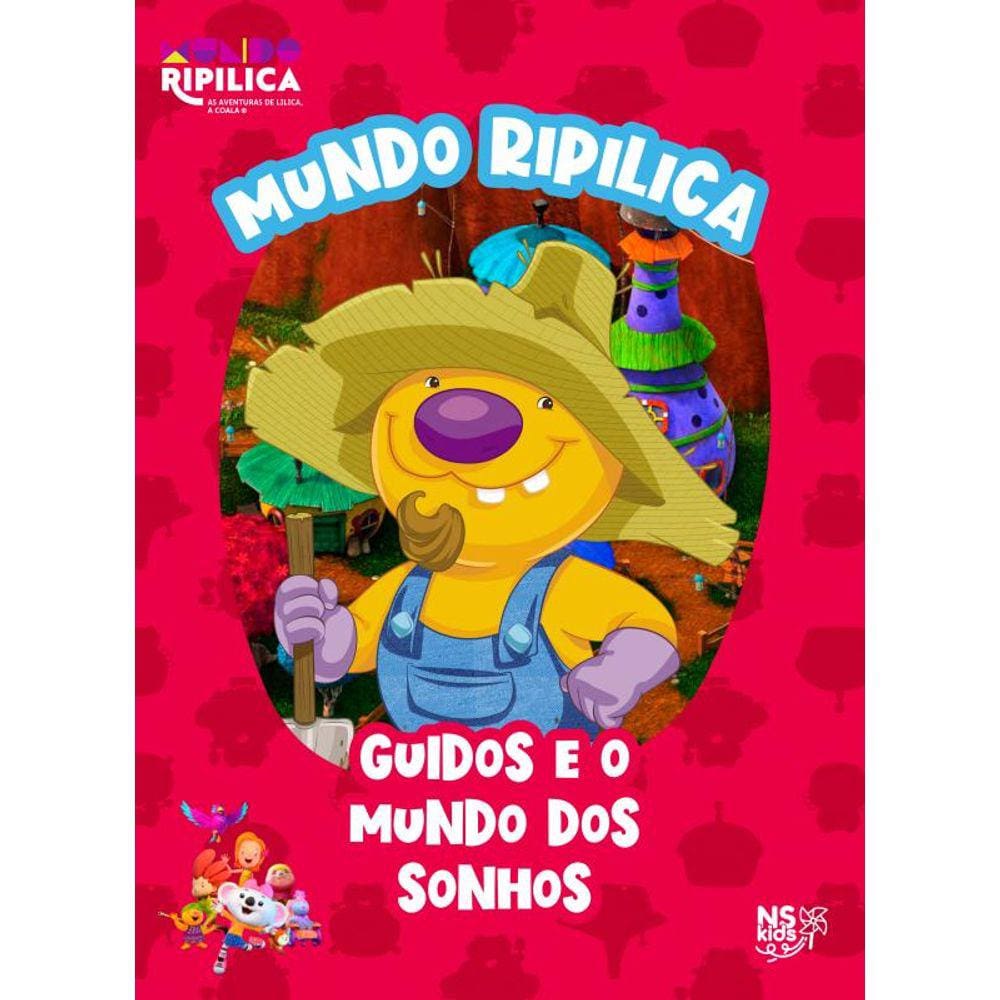 Mundo Ripilica: Guidos e o mundo dos sonhos
