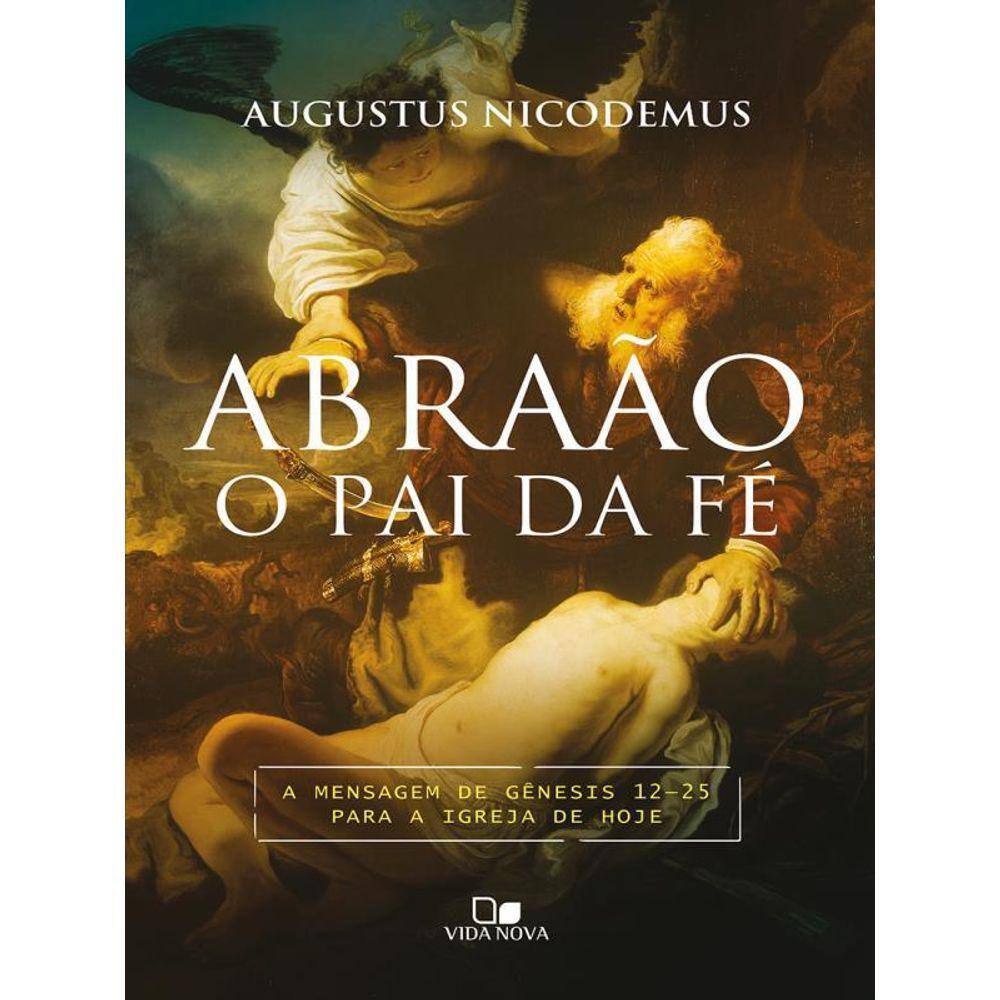 Abraão, O Pai Da Fé