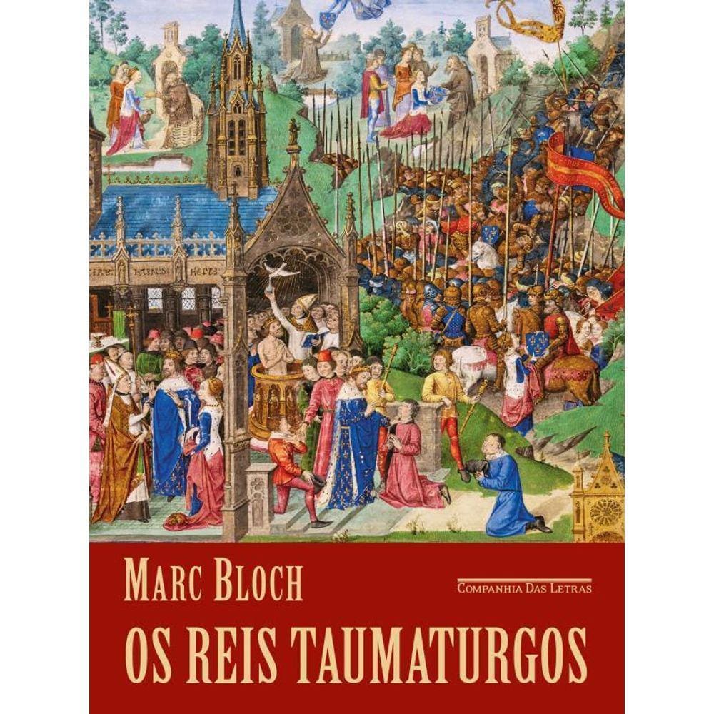 Os Reis Taumaturgos (2ª Edição)