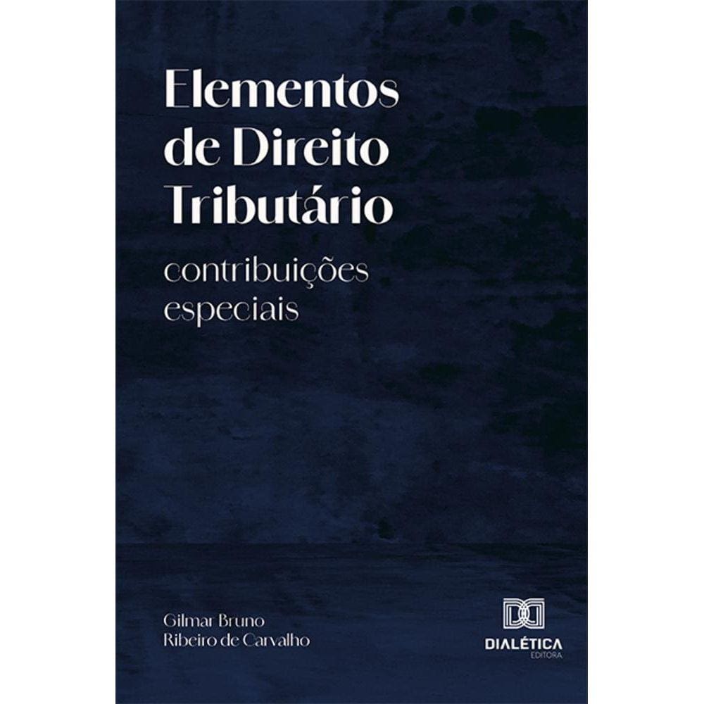 Elementos de Direito Tributário - Contribuições especiais
