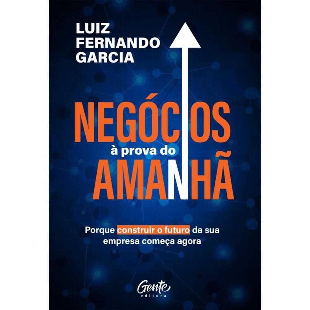 Negócios à prova do amanhã: Porque construir o futuro da sua empresa começa agora
