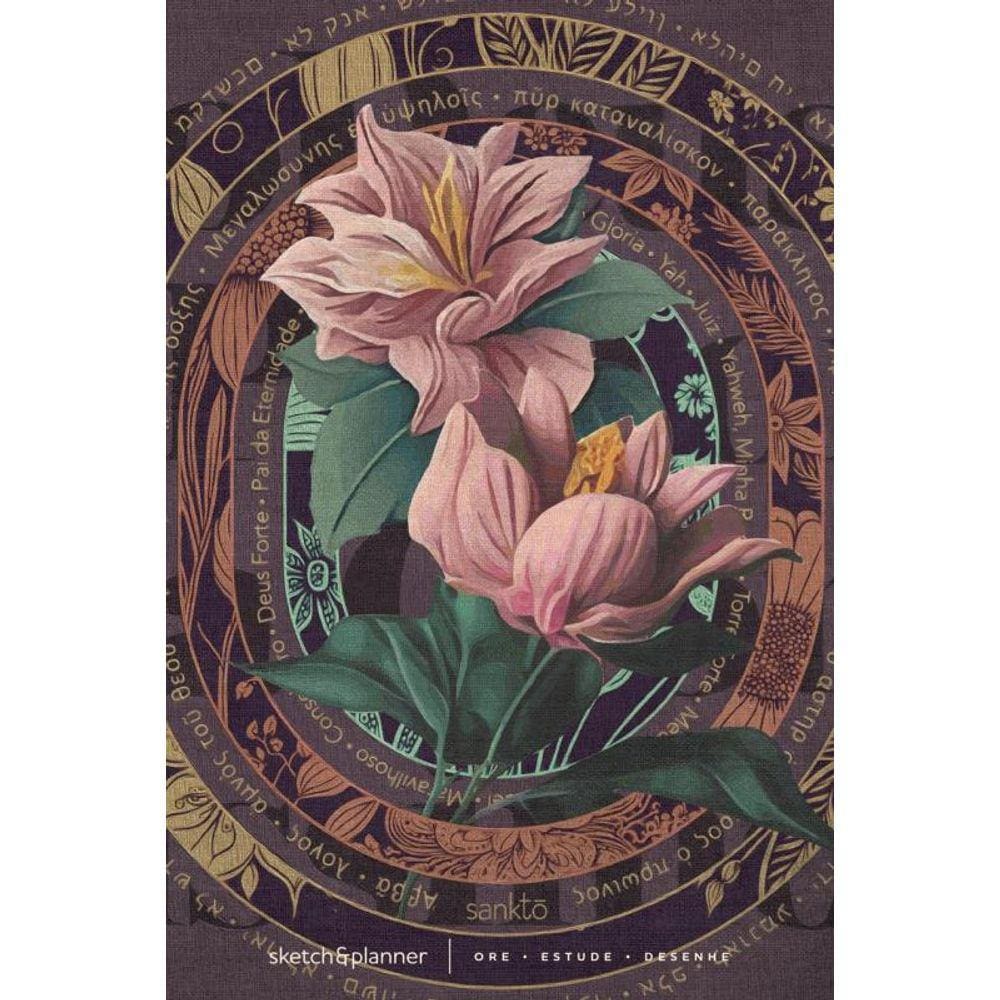 Sketch & Planner - Os nomes de Deus - Floral: Ore, Estude, Desenhe