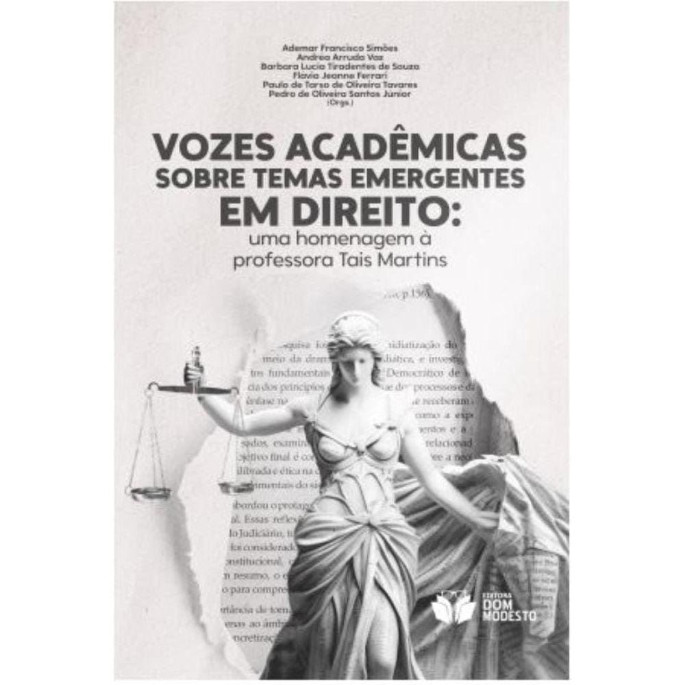 Vozes acadêmicas sobre temas emergentes em Direito: uma homenagem à professora Tais Martins