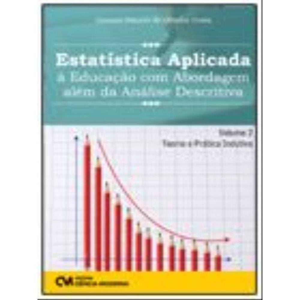 Estatistica Aplicada A Educaçao Com Abordagem Alem Da Analise Descritiva
