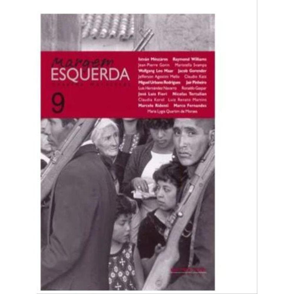 Margem Esquerda - Ensaios Marxistas 09 - Dossiê América Latina: Continuísmo Ou Rupturas?