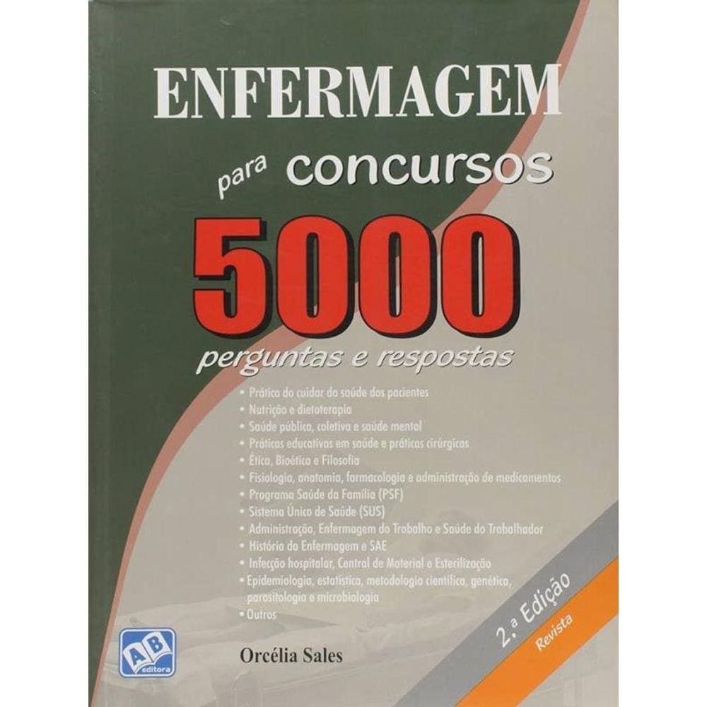 Enfermagem Para Concursos - 5000 Perguntas E Respostas