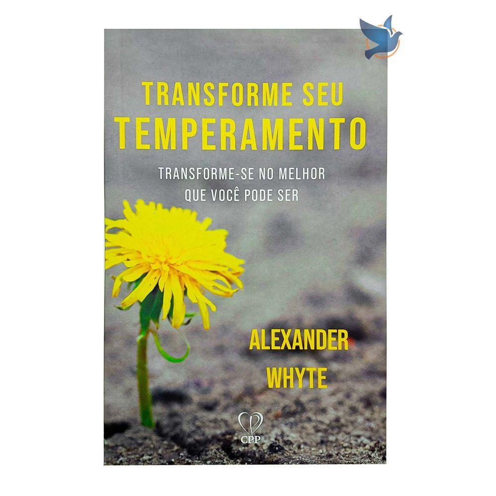 Livro Transforme O Seu Temperamento - Alexander Whyte Baseado na Bíblia