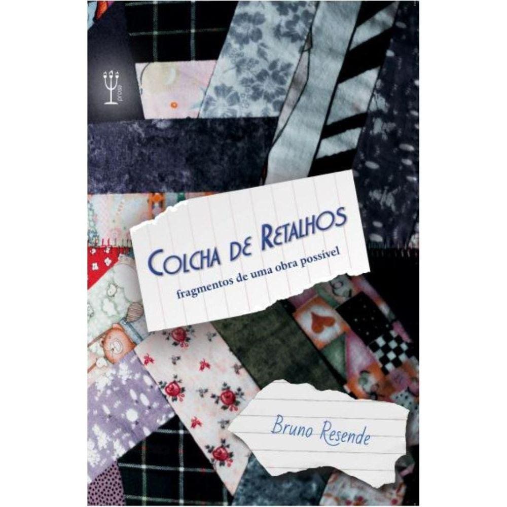 Colcha de retalhos: fragmentos de uma obra possível